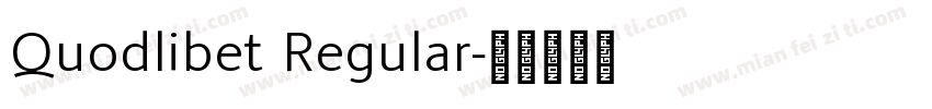 Quodlibet Regular字体转换